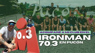 Ironman 703 Pucón 2024  VLOG  Acompañé a mi club en la carrera [upl. by Gneh]