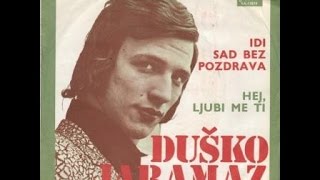 Duško Jaramaz ‎– Hej Ljubi Me Ti 1971 SINGLE  vinyl [upl. by Lluj]