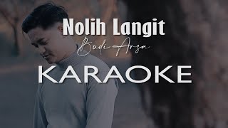 Official KARAOKE Nolih Langit  Budi Arsa [upl. by Nahk]