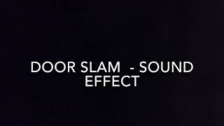 Door Slam  Sound FX [upl. by Winny201]