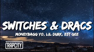 Moneybagg Yo Lil Durk EST Gee  Switches amp Dracs Lyrics [upl. by Llabmik]