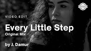 J Damur  Every Little Step Original Mix  Video Edit [upl. by Ohcirej159]