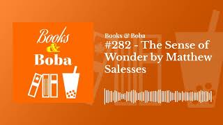 282  The Sense of Wonder by Matthew Salesses  Books and Boba [upl. by Sema]