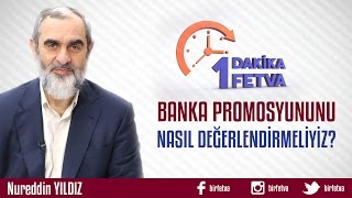 Banka Promosyonunu Nasıl Değerlendirmeliyiz Birfetva  Nureddin YILDIZ [upl. by Rihaz]