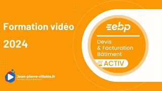 Présentation de la formation vidéo EBP Devis Facturation Bâtiment 2024 [upl. by Htessil]