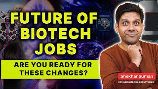 Future of Biotech Jobs Are You Ready for These Changes [upl. by Ailina]