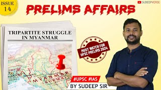 14 PRELIMS AFFAIRS  TRIPARTITE STRUGGLE IN MYANMAR  UPSC PRELIMS 2024  SUDEEP SIR [upl. by Krishnah]