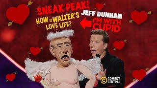 SNEAK A PEEK Walter is topless  I’m With Cupid  Jeff Dunham [upl. by Lubet]