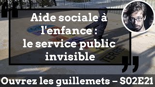 Usul Aide sociale à lenfance  le service public invisible [upl. by Elpmet]