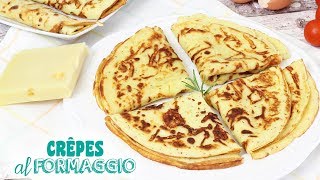 CRÊPES SALATE AL FORMAGGIO RIPIENE Ricetta facile  CHEESE CRÊPES RECIPE [upl. by Aseek]