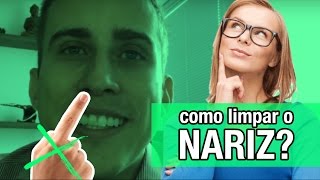 COMO LIMPAR O NARIZ DA FORMA CORRETA [upl. by Thirion171]