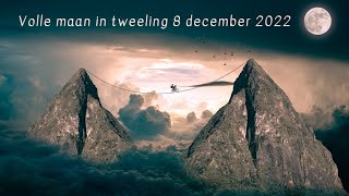 VOLLE MAAN IN ♊ TWEELING ♊ 8 DECEMBER 2022  ENERGIE UPDATE amp MEDITATIE [upl. by Isewk]