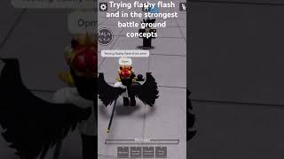 Trying flashy flash in the strongest battle ground concepts roblox shorts flashyflash [upl. by Bink]