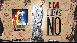 CKan quotQuizas Noquot [upl. by Anas]