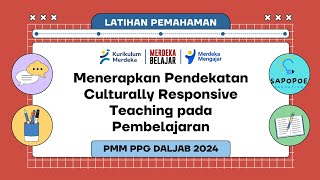 Latihan Pemahaman Menerapkan Pendekatan Culturally Responsive Teaching pada PembelajaranPPG DALJAB [upl. by Lirpa]