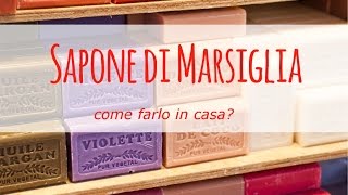 Come fare il sapone di marsiglia in casa [upl. by Phemia]