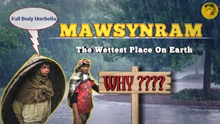 Why MAWSYNRAM is the Wettest Place On Earth  In HINDI  North East India  Meghalaya [upl. by Strep]