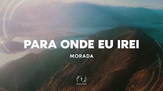 PARA ONDE EU IREI  Morada  cover [upl. by Mellie]