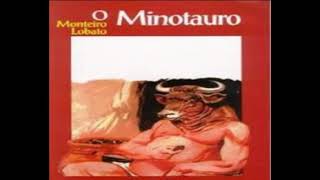 O MINOTAURO Monteiro Lobato Cap 1 a 12 Audiolivro [upl. by Jeffry]