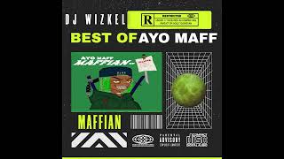 BEST OF AYO MAFF  40 Mins of Chill Songs  AfrobeatsRampB MUSIC PLAYLIST  MAFFIAN MIX [upl. by Flynn]