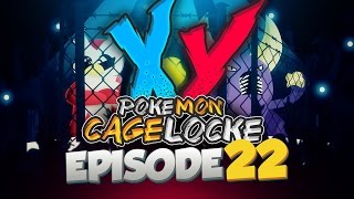 Pokemon XY CageLocke w ShadyPenguinn and aDrive Episode 22 quotThe Beginning of the Endquot [upl. by Yro]