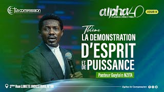 Alpha 40 JOUR 9  LA DÃ‰MONSTRATION Dâ€™ESPRIT ET DE PUISSANCE  PST GUYLAIN NZITA [upl. by Melinde955]