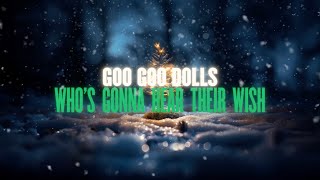 Goo Goo Dolls  Whos Gonna Hear Their Wish Lyric Video [upl. by Kolva]