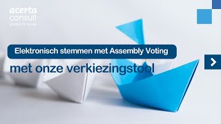 Verkiezingsstool elektronisch stemmen met Assembly Voting  Acerta Consult [upl. by Pizor926]