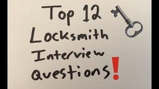 31 Top 12 Locksmith Job Interview Questions [upl. by Ymorej]