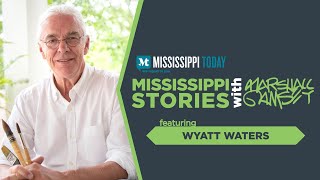 Mississippi Stories Wyatt Waters [upl. by Yarg724]