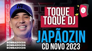 JAPÃOZIN 2023 TOQUE TOQUE DJ REPERTÓRIO NOVO JUNHO 2023 ATUALIZADO PRA PAREDÃO eojapaozin [upl. by Fuhrman732]