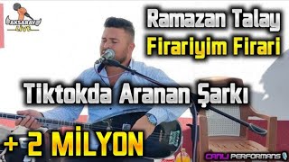 Ramazan Talay Firari tiktokda aranan sarkı [upl. by Deehan]