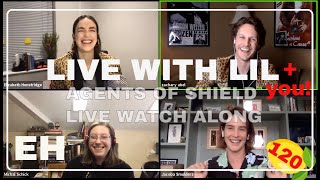 ep120 Live with Lil AGENTS OF SHIELD [upl. by Kokoruda]