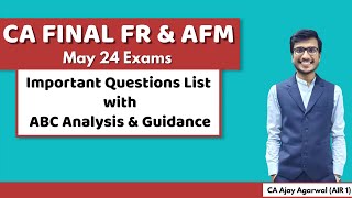 FR amp AFM ABC Analysis Important Questions List amp Strategy  CA Final May 24  CA Ajay Agarwal AIR 1 [upl. by Icul534]