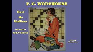 The truth about George by P G Wodehouse Short story audiobook read by Nick Martin [upl. by Anialeh]