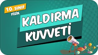 Kaldırma Kuvveti  10Sınıf Fizik 2024 [upl. by Ermengarde]