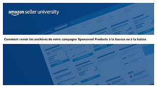 Comment revoir les enchères de votre campagne Sponsored Brands à la hausse ou à la baisse [upl. by Doug]