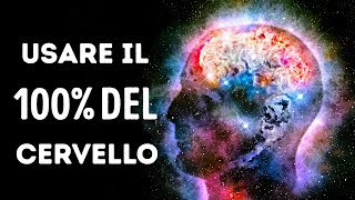 È Possibile Usare Al 100 Il Nostro Cervello [upl. by Sylvanus]