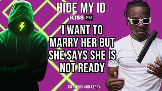 HIDE MY ID  I WANT TO MARRY HER BUT SHE SAYS SHE IS NOT READY FOR MARRIAGE DOES IT MEAN I AM NOT [upl. by Sally]