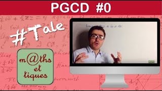 Déterminer le PGCD de deux nombres Recherche diviseurs  Terminale  Maths expertes [upl. by Kaitlynn]