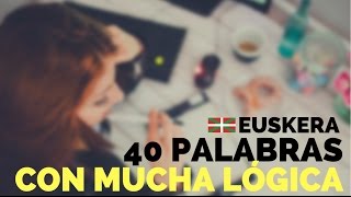 Aprender euskera 40 palabras con mucha lógica [upl. by Aikemat]