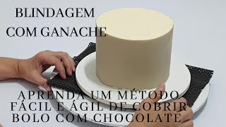 Blindagem com Ganache  Aprenda um Método Fácil e Ágil de Cobrir Bolo com Chocolate  diy [upl. by Ydnim]