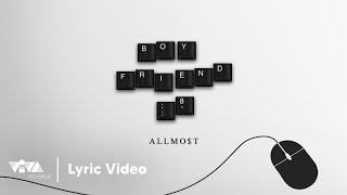 Boyfriend  ALLMOT Official Lyric Video [upl. by Ciapas536]