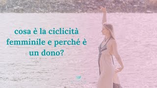 ciclicità femminile cosa accade nelle 4 fasi [upl. by Dewain606]