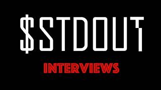 stdout  Interviews [upl. by Criswell]