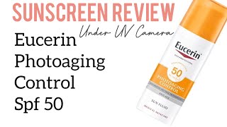 Eucerin Photoaging Control SPF50 Sunscreen Review Below UV Camera 🌞 [upl. by Ialohcin]