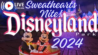 SPECIAL EVENT 🔴 LIVE  Disneyland Sweethearts Nite 2024 ❤️🤙🏼❤️ [upl. by Ardnassela]