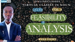 FEASIBILITY ANALYSIS  GST302  VOL 5 [upl. by Kiri]