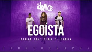 Egoísta  Ozuna ft Zion y Lennox  FitDance Life Coreografía Dance Video [upl. by Suissac587]