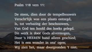 Psalm 118 vers 7 11 en 14  De HEER is mij tot hulp en sterkte [upl. by Phemia]